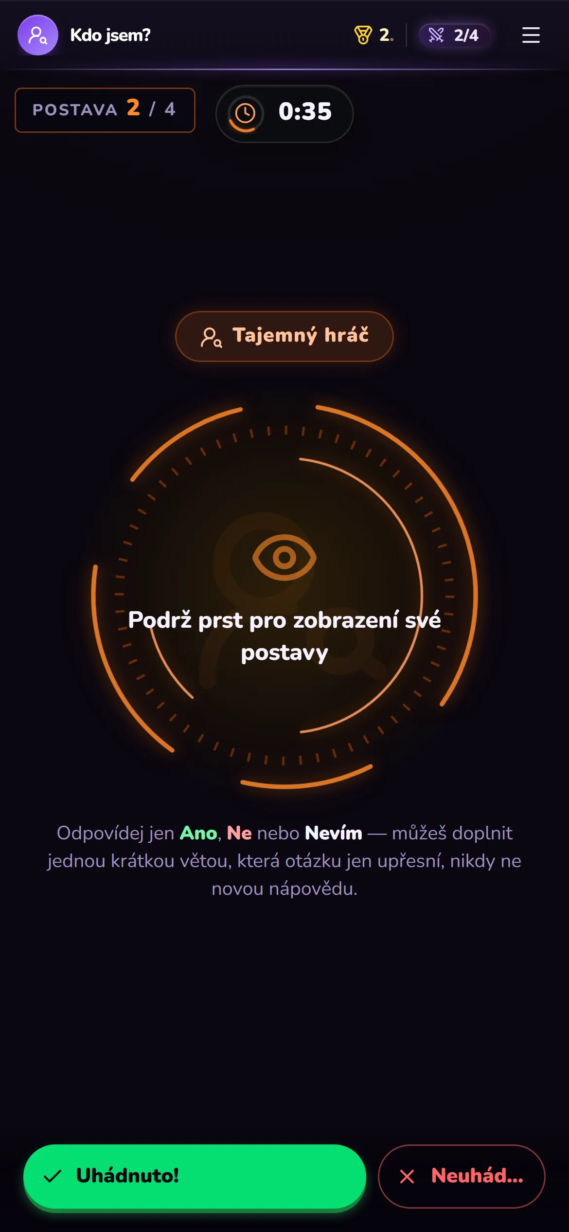 Tajemný hráč postavu odkryje až přidržením prstu.