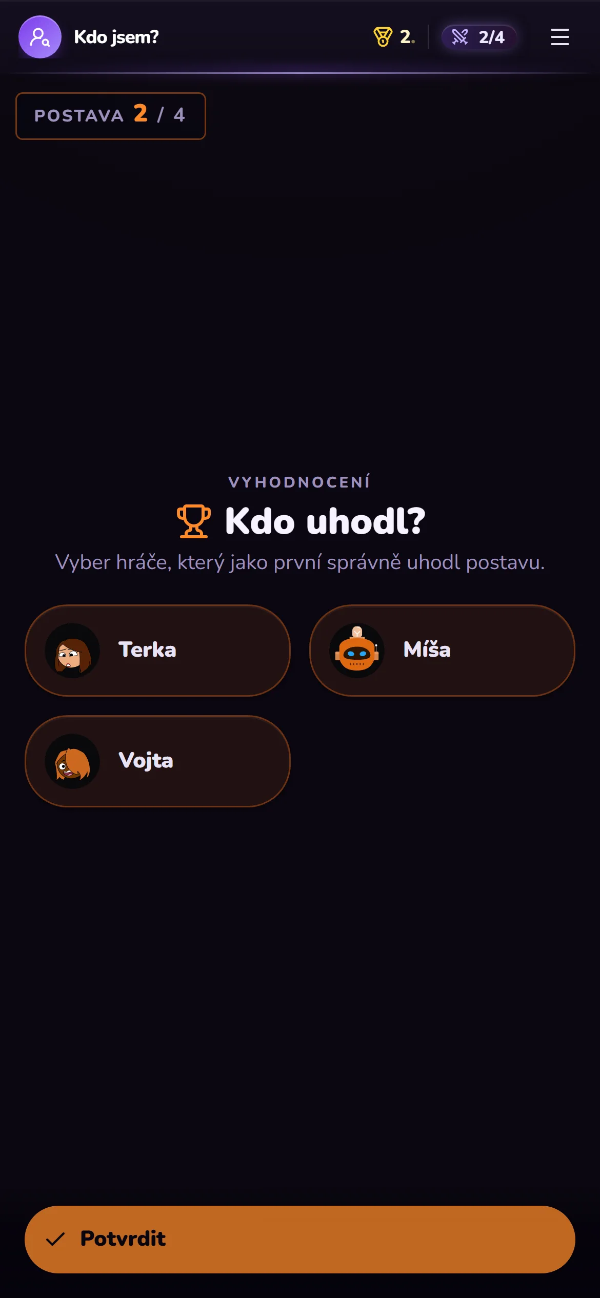 Po uhodnutí vybereš, kdo to trefil první.